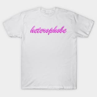 heterophobe T-Shirt